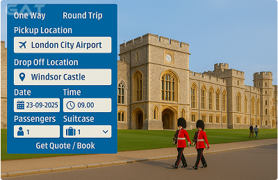 Book Airprt Taxi - Private car London City Airport to Windsor Castle